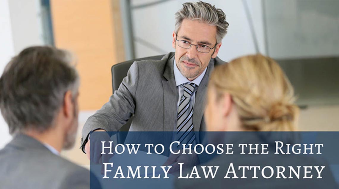 how to choose a family law or divorce lawyer